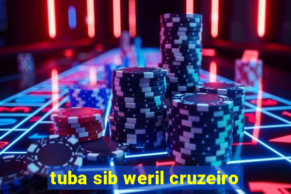 tuba sib weril cruzeiro